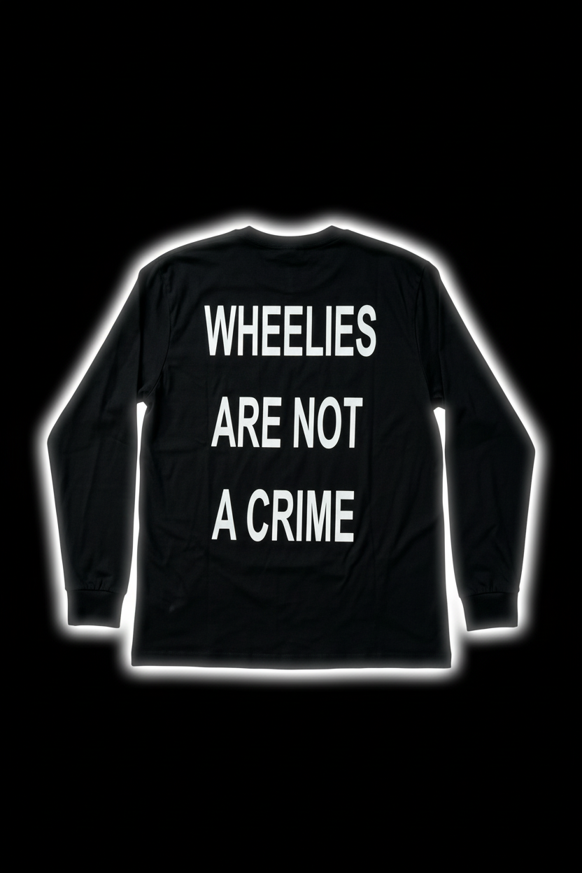 Wheelies Are Not A Crime - Back View with Glow